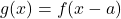 g(x)=f(x-a)