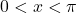 Rendered by QuickLaTeX.com 0<x<\pi