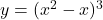Rendered by QuickLaTeX.com y=(x^2-x)^3