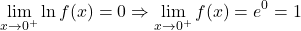 \[\lim_{x \to 0^+} \ln f(x) = 0 \Rightarrow \lim_{x \to 0^+} f(x) = e^0 = 1\]
