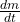 \frac{dm}{dt}