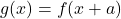 g(x)=f(x+a)