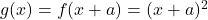 g(x)=f(x+a)=(x+a)^2
