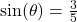 \sin(\theta)=\frac{3}{5}