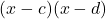 (x-c)(x-d)