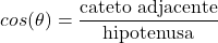 \[cos(\theta) = \frac{\text{cateto adjacente}}{\text{hipotenusa}}\]