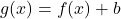 g(x)=f(x)+b