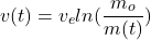 \[v(t)=v_e ln(\frac{m_o}{m(t)})\]