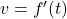 v=f'(t)