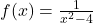 f(x)=\frac{1}{x^2 - 4}
