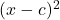 (x - c)^2