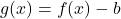 g(x)=f(x)-b