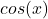 cos(x)